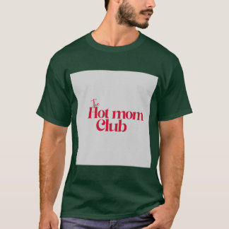 T-shirt Amies maman sexy