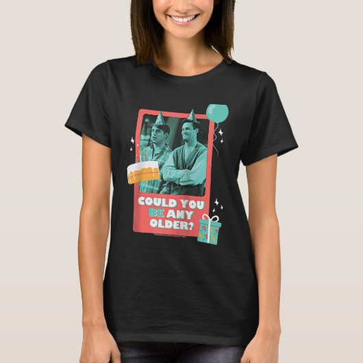 T-shirt Amis Anniversaire Pourriez-Vous Être N'Importe Que (Devant)