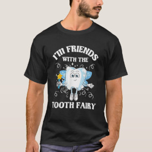 T-shirt Amis Avec La Dentiste Dentaire Fée Dents Aider