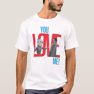 T-shirt AMIS™   Citation You Love Me