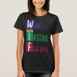 T-shirt Amis De Dégustation De Vins Wtf