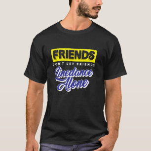 T-shirt Amis Don Laisser les amis Linedance Alone Groupe D