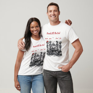 T-shirt Amis jusqu'à la fin Squelette Fête