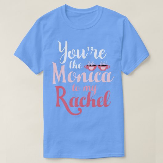 T-shirt Amis Vous êtes la Monica à ma Rachel (Design devant)