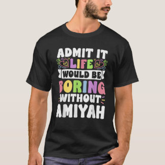 T-shirt Amiyah Nom Personnalisé Drôle Dit Prénom F