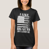 T-shirt Ammo Gun I like big guns saying 1 (Devant)