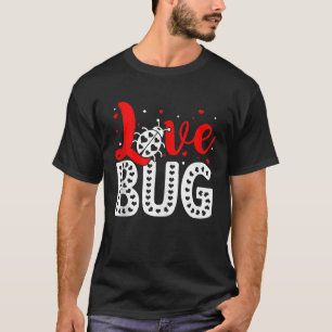 T-shirt Amour Bug Saint Valentin Insect Nature Date Nuit