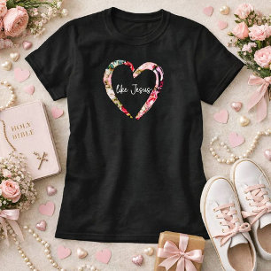 T-shirt Amour comme Jésus Fleur de cœur Femme Chrétienne