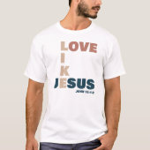 T-shirt Amour Comme Jésus - Jean 15:12 Chrétien (Devant)