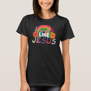 T-shirt Amour Comme Jésus Religieux Dieu Chrétien Paroles