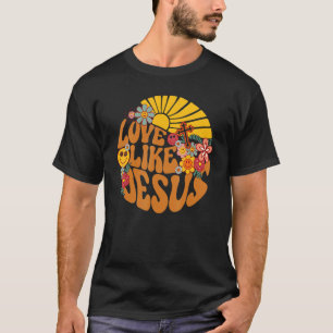T-shirt Amour Comme Jésus Religieux Dieu Fleur Chrétienne