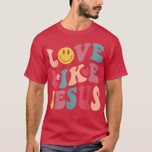 T-shirt Amour Comme Jésus Religieux Dieu Paroles chrétienn
