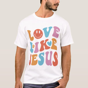 T-shirt Amour Comme Jésus Religieux Dieu Paroles chrétienn