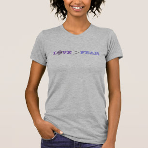 T-shirt Amour > crainte