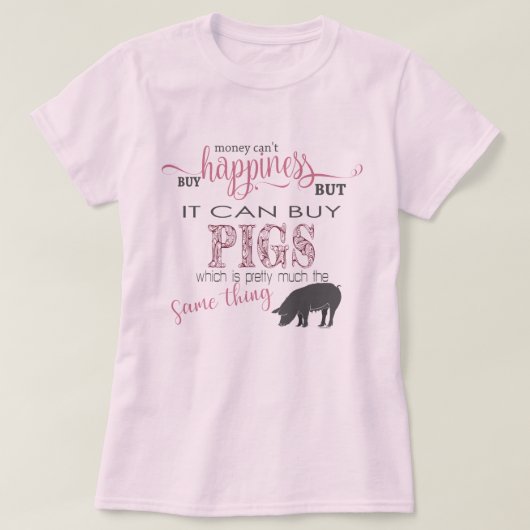 T-shirt AMOUR DE PIG | L'argent ne peut pas acheter le bon (Design devant)