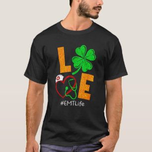 T-shirt Amour de trèfle Emt Vie Infirmière Heureuse Fête d