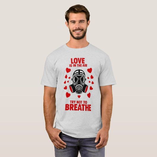 T-shirt Amour drôle est dans l'air essayer de ne pas respi (Devant entier)