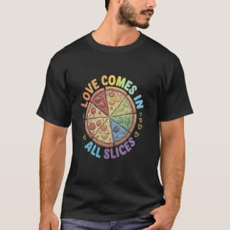 T-shirt Amour drôle vient en toutes tranches Pizza LGBTQ