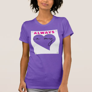 T-shirt Amour du coeur contemporain Toujours dans mon coeu