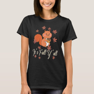 T-shirt Amour écureuil Thanksgiving Happy Fall Yall Automn