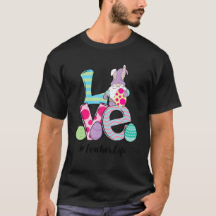 T-shirt Amour Enseignant Vie Jour de Pâques Lapin T Shir