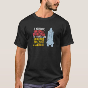 T-shirt Amour Être ingénieur de fusée aérospatiale G