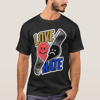 T-shirt Amour ou haine, design