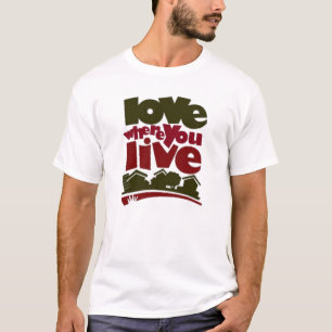 T-shirt Amour où vous vivez tee - shirt