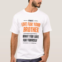 Amour Pour Frère Ce Que Vous Aimez Vous-Même T-Che