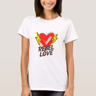 T-shirt Amour Rebelle – Saint-Valentin Audacieux 