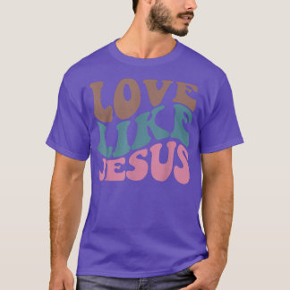 T-shirt Amour Rétro Comme Jésus chrétien Religieux Dieu Am