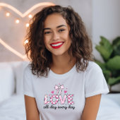 T-shirt Amour toute la journée tous les jours