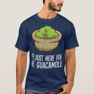 T-shirt Amoureux de Guacamole Avocat Je suis juste là pour