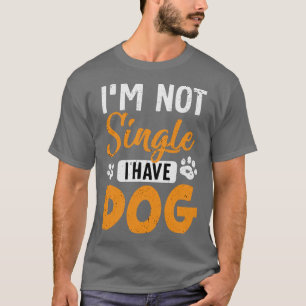 T-shirt Amoureux de les chiens Je ne suis pas célibataire