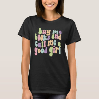 T-shirt Amoureux Du Livre Achetez-Moi Des Livres Et Appele