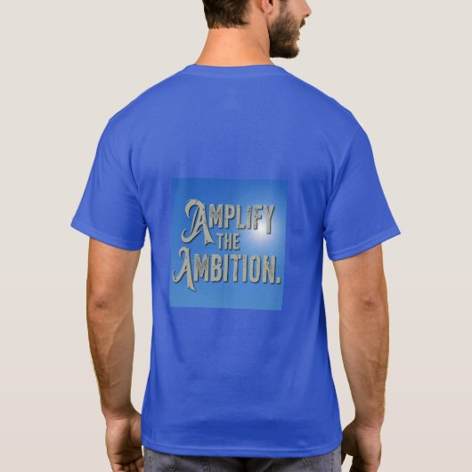 T-shirt Amplifiez l'Ambition. (Dos)