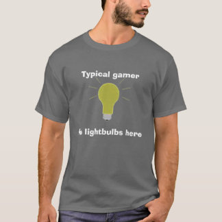 T-shirt ampoule, gamer typique, aucunes ampoules ici