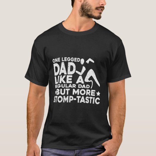T-shirt Ampu Un Père Legé Plus Prothèse De Jambe Stomp-Tas (Devant)