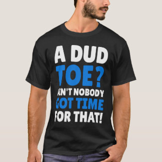 T-shirt Amputated Toes   Dud Toe