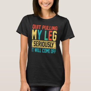 T-shirt Amputé - Cessez De Tirer Ma Jambe Amputation Vinta