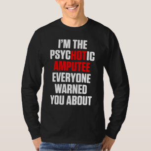 T-shirt Amputé Humour bras de jambe chaude récupération am