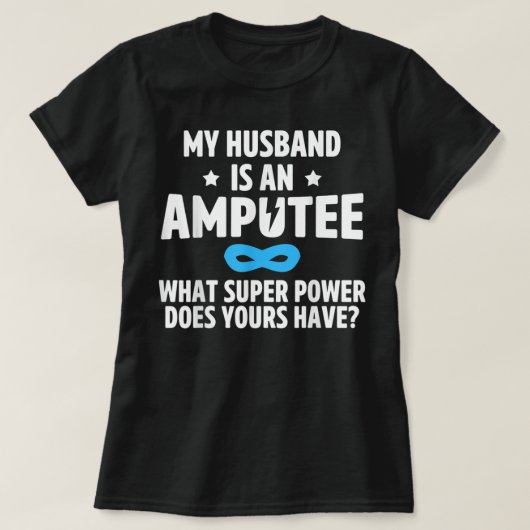 T-shirt Amputé Humour Mari bras jambe Drôle Cadeaux de réc (Design devant)