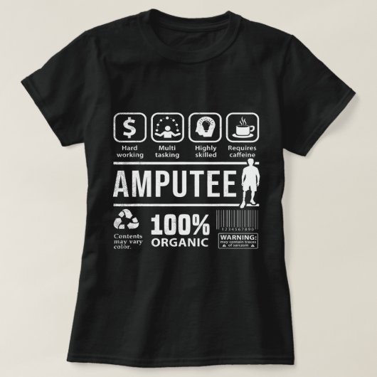 T-shirt Amputee shirt Funny Multi Tâche thème graphique am (Design devant)
