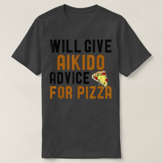 T-shirt Amusant Aikido Pizza Lover Donnera Des Conseils Po (Design devant)