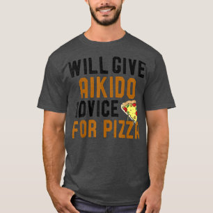 T-shirt Amusant Aikido Pizza Lover Donnera Des Conseils Po
