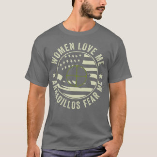 T-shirt Amusant Armadillo Hunter Armadillos Craindre Moi