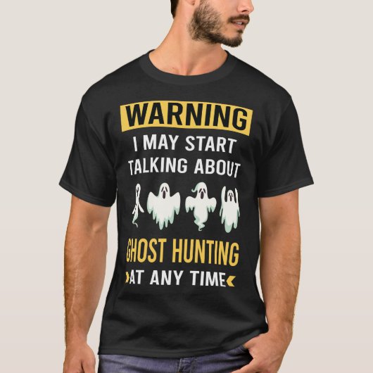 T-shirt Amusant Avertissement Fantôme Chasse Paranormal (Devant)