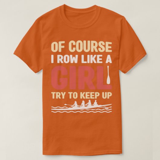 T-shirt Amusant Aviron Comme Une Fille Rower Coxswain 3 (Design devant)