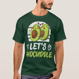 T-shirt Amusant Avocado Lets Avocuddle Sweethearts Cud