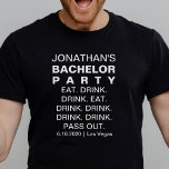 T-shirt Amusant Bachelor Party Manger Boire Pass Out Custo<br><div class="desc">T-shirt personnalisé amusant pour votre Bachelor Party. Sur la chemise on peut lire "Manger Boire Boire Boire Boire Boire Boire Passer" Ajouter le nom du bachelier, la date de la fête et l'emplacement (Date de la fête). N'hésitez pas à modifier n'importe quel texte car il est entièrement personnalisable. Gras, moderne,...</div>